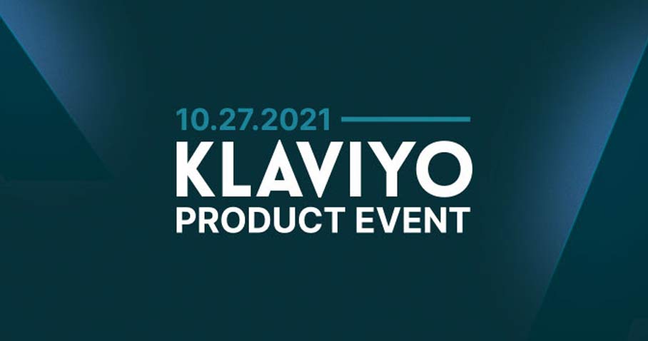 Klaviyo Email & SMS Product Updates: October 2021